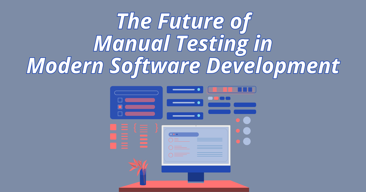 New Feature Development And Testing The Future of Manual Testing in Modern Software Development | Dev Tester
