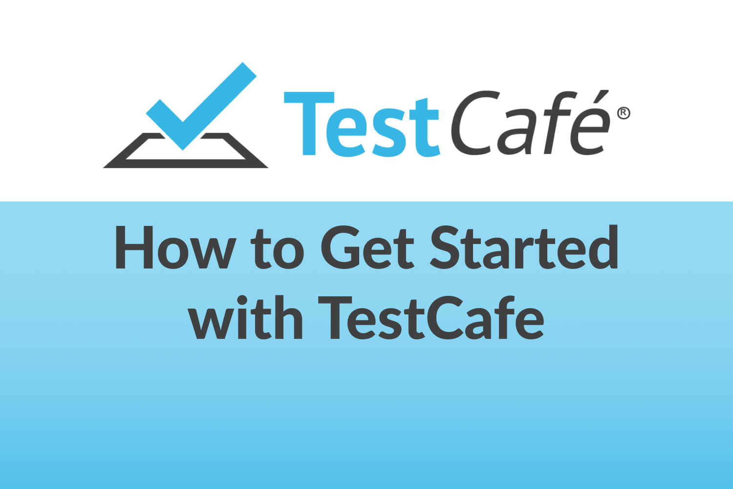 How to Get Started with TestCafe