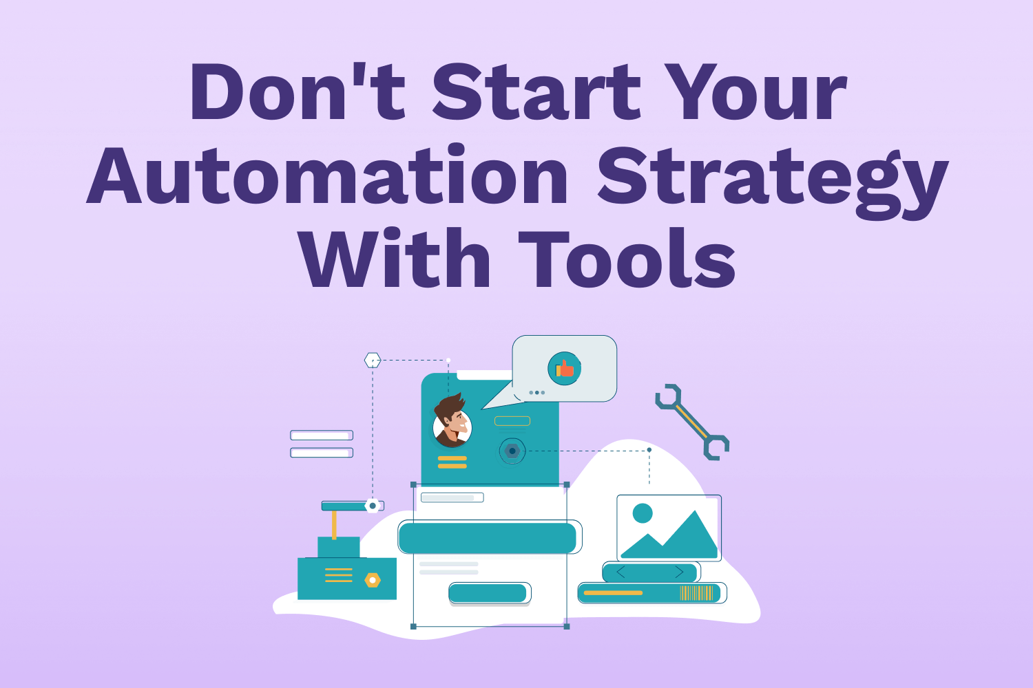 Don't Start Your Automation Strategy With Tools