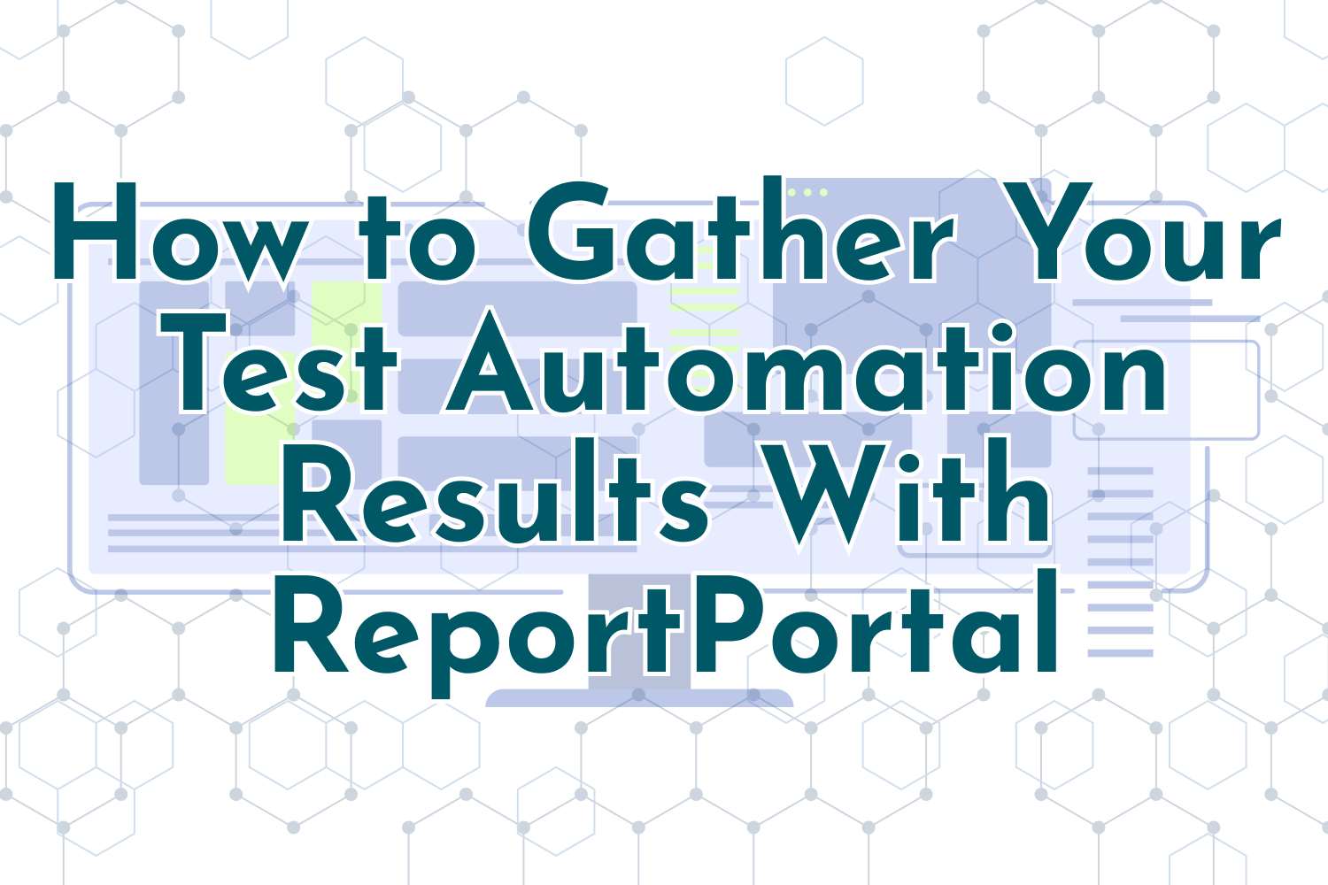 How to Gather Your Test Automation Results With ReportPortal