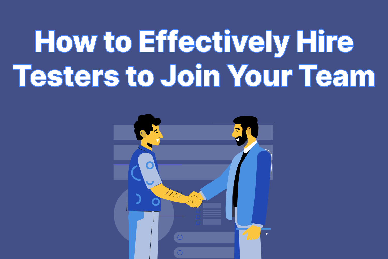 How to Effectively Hire Testers to Join Your Team