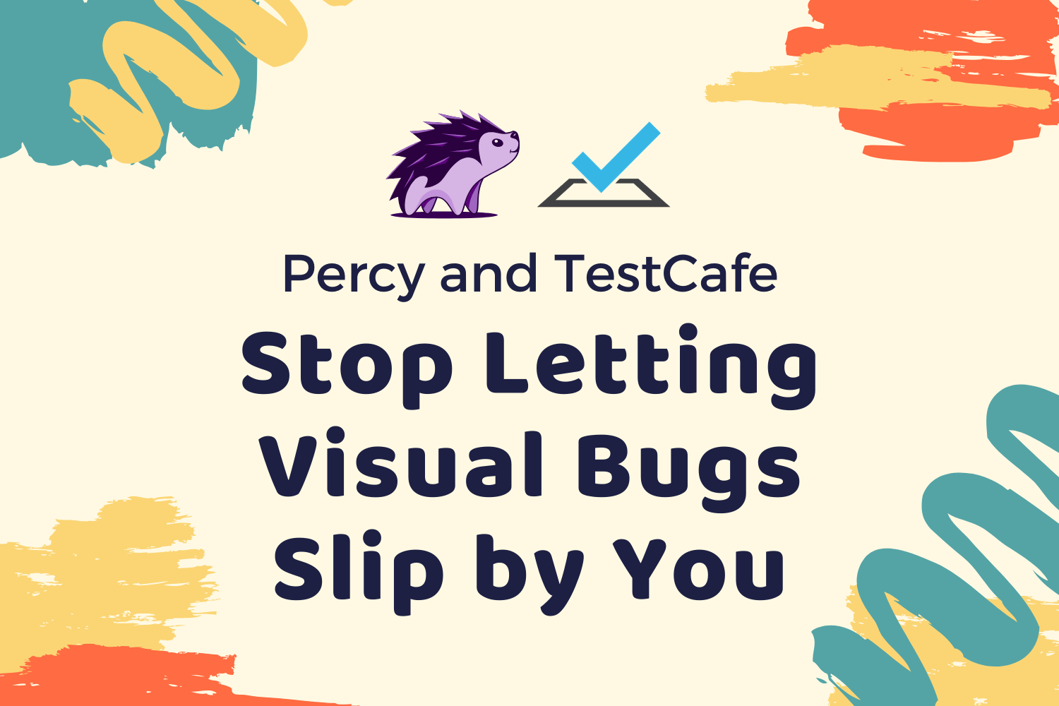 Percy and TestCafe: Stop Letting Visual Bugs Slip by You