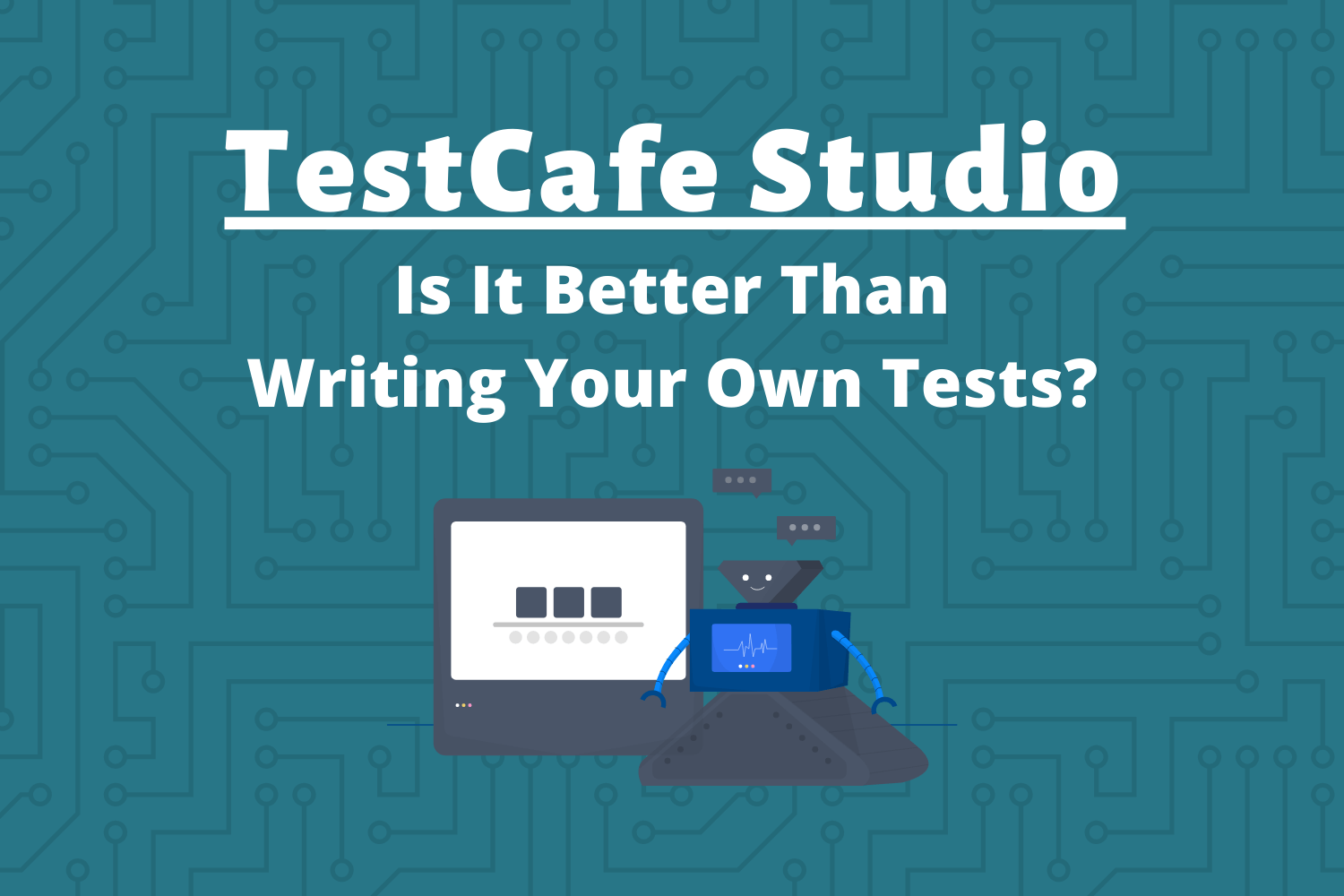 TestCafe Studio: Is It Better Than Writing Your Own Tests?