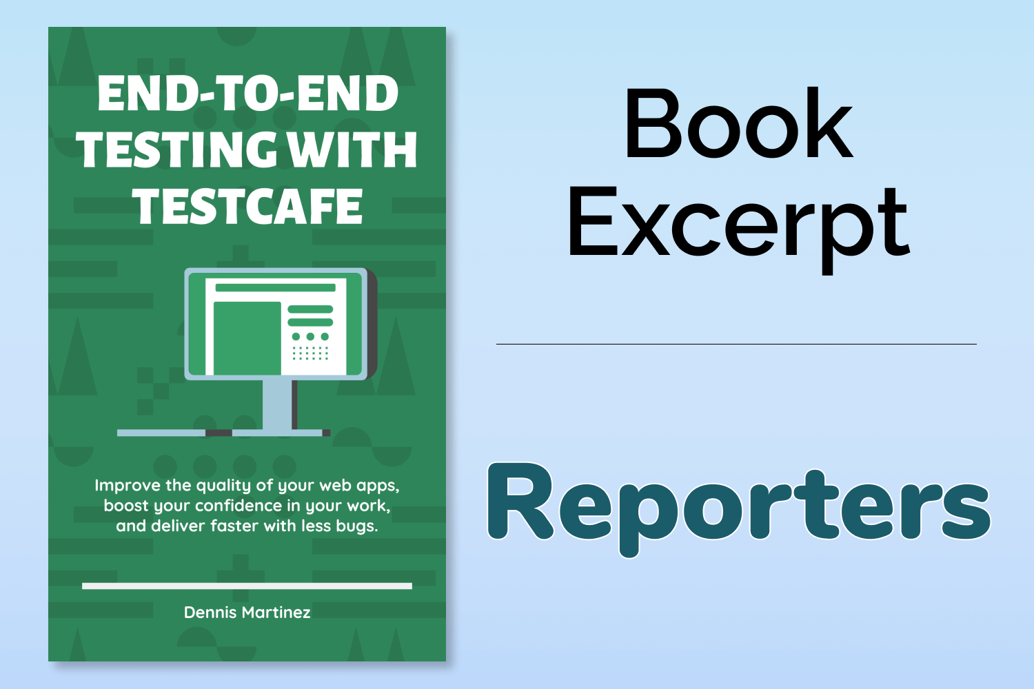 End-to-End Testing with TestCafe Book Excerpt: Reporters