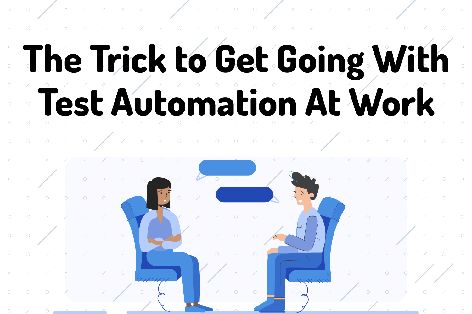 The Trick to Get Going With Test Automation At Work