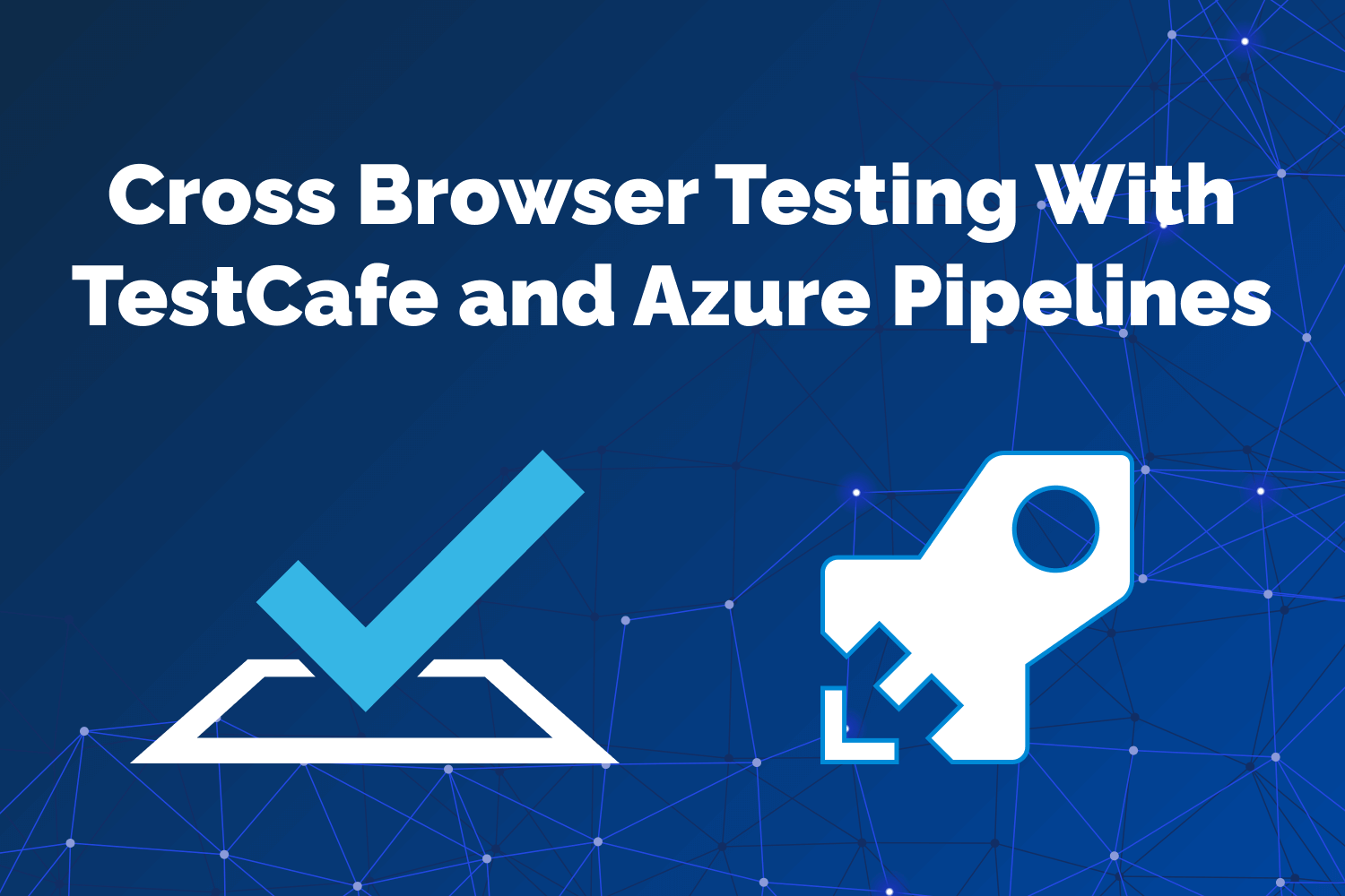 Cross Browser Testing With TestCafe and Azure Pipelines