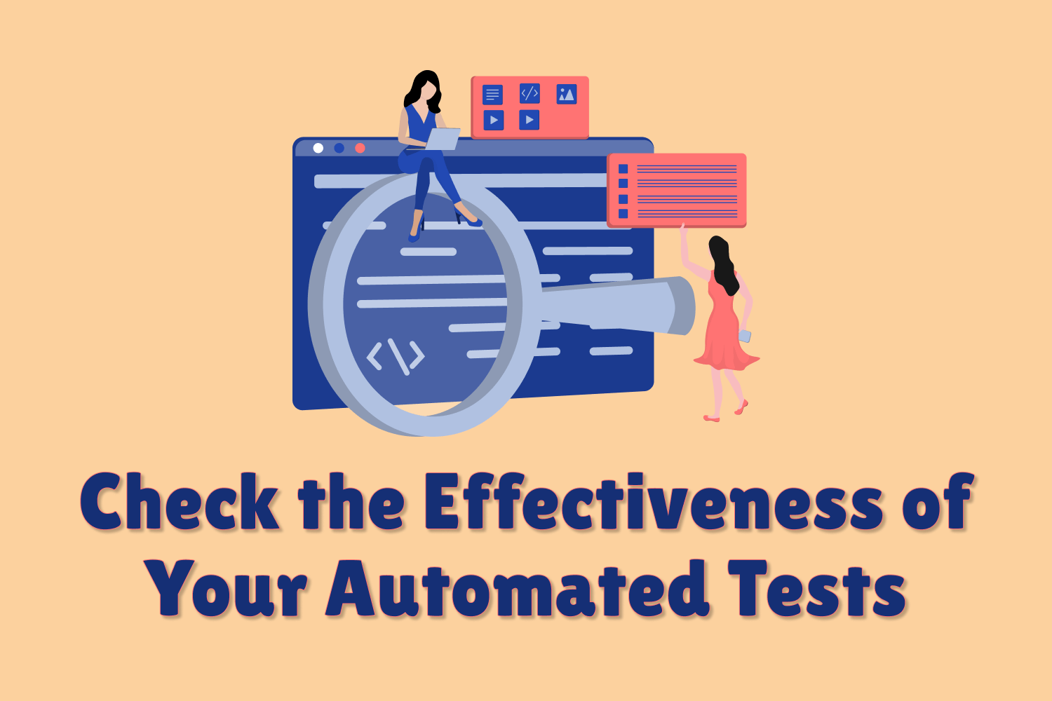 Check the Effectiveness of Your Automated Tests