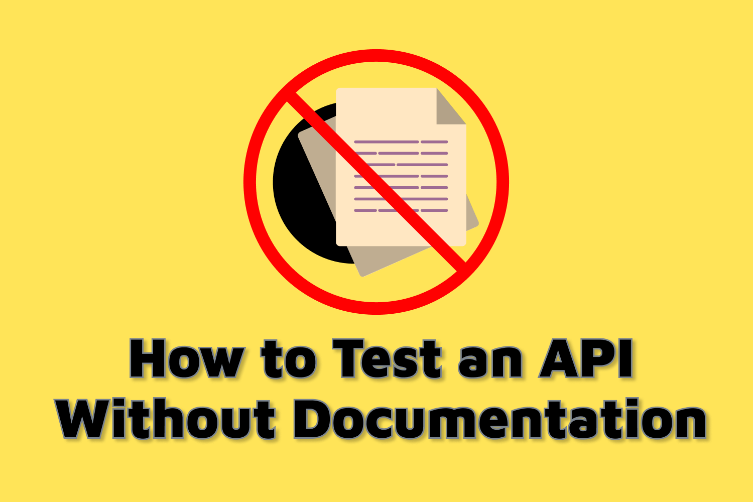 How to Test an API Without Documentation