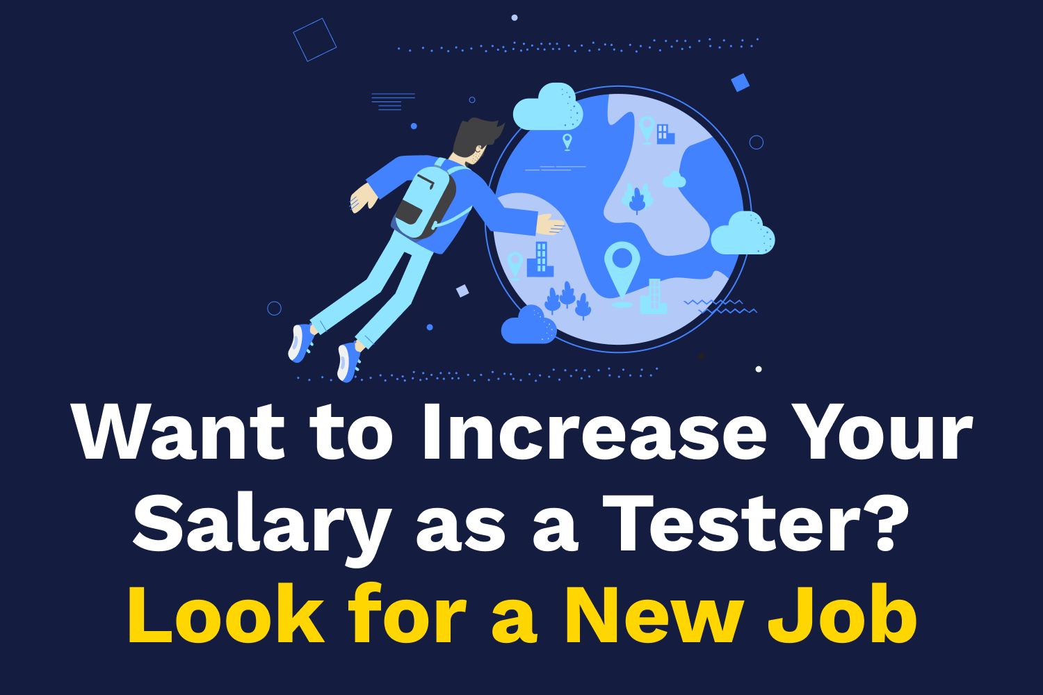 Want to Increase Your Salary as a Tester? Look for a New Job