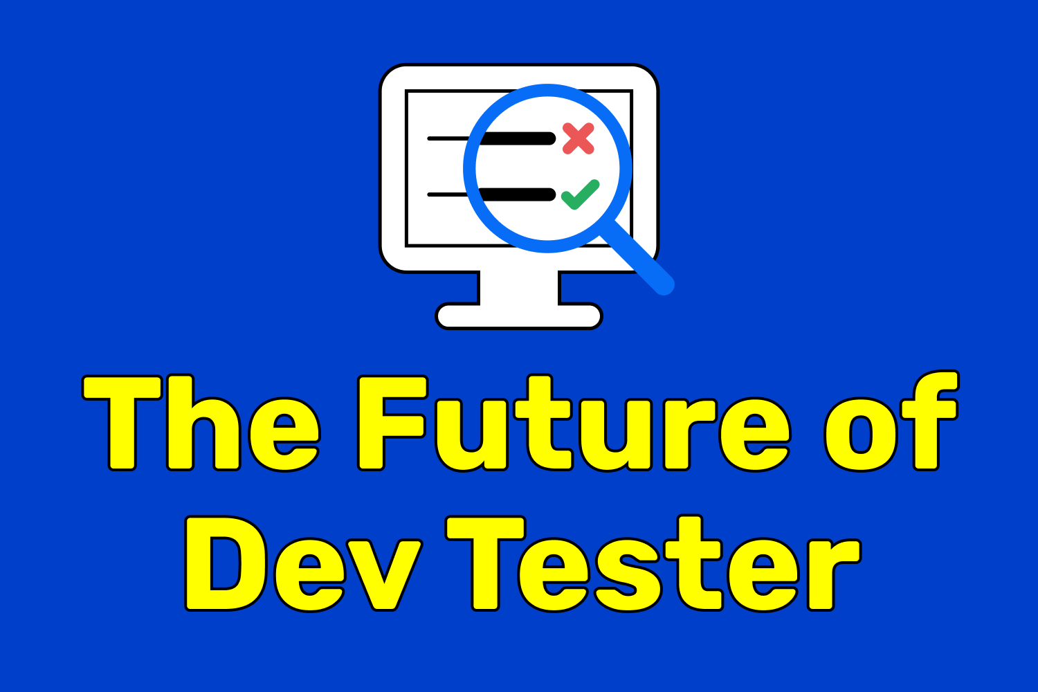 The Future of Dev Tester